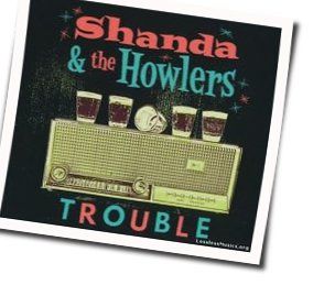 Born With A Broken Heart Chords by Shanda And The Howlers