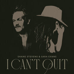I Can't Quit Chords by Shane Stevens
