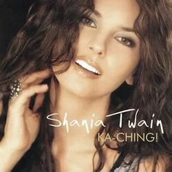 Ka-ching Chords by Shania Twain