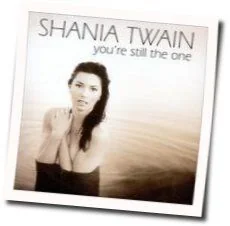 Still The One (Ver2) Chords by Shania Twain