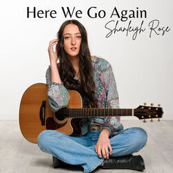 Here We Go Again Chords by Shanleigh Rose