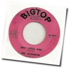 Hey Little Girl Chords by Del Shannon
