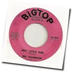 Hey Little Girl by Del Shannon