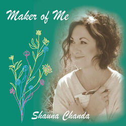 Shauna Chanda chords for Maker of me
