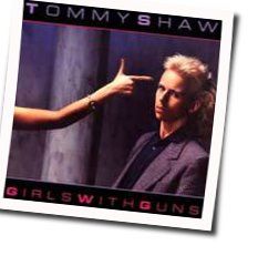 Girls With Guns Chords by Tommy Shaw
