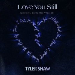 Love You Still Chords by Tyler Shaw