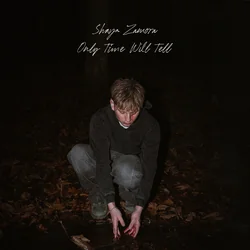 Only Time Will Tell Chords by Shaya Zamora
