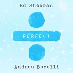 Perfect Symphony With Andrea Bocelli by Ed Sheeran