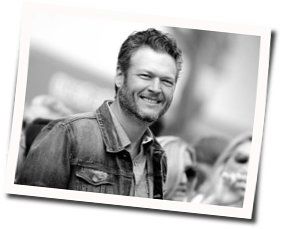 I Thought There Was Time Chords by Blake Shelton