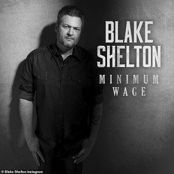 Minimum Wage by Blake Shelton