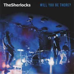 Will You Be There Chords by The Sherlocks