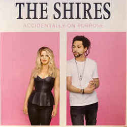 Accidentally On Purpose by The Shires