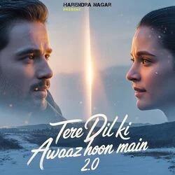 tere dil ki awaaz hoon main (mujhe door na tu jaane de)