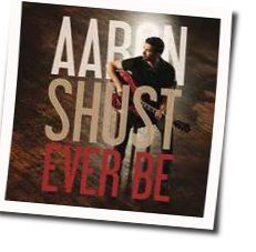 Ever Be Chords by Aaron Shust