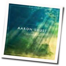 No One Higher Chords by Aaron Shust