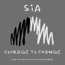 Courage To Change (Ver2) Chords by Sia