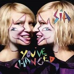 You've Changed Tab by Sia