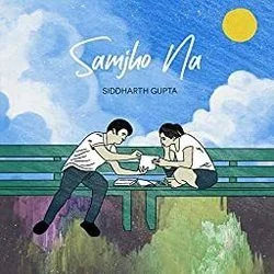 Samjho Na Chords by Siddharth Gupta