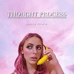 Thought Process by Sierra Thiele