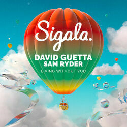 Living Without You Chords by Sigala, David Guetta, Sam Ryder