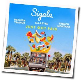 Just Got Paid Chords by Sigala