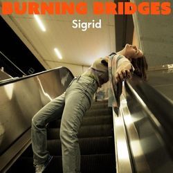 Burning Bridges Chords by Sigrid