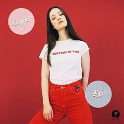 Don't Kill My Vibe Chords by Sigrid