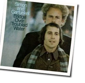 Bridge Over Troubled Water Chords by Simon & Garfunkel