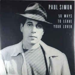 50 Ways To Leave Your Lover by Paul Simon