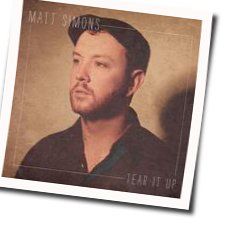 Tear It Up Chords by Matt Simons