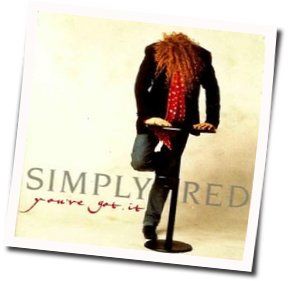 You've Got It by Simply Red