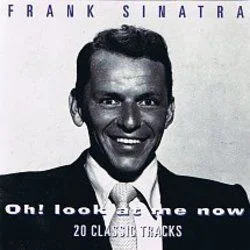 Oh Look At Me Now Chords by Frank Sinatra