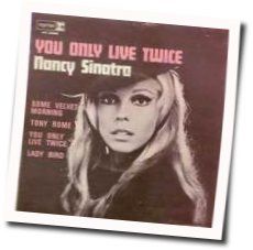 You Only Live Twice by Nancy Sinatra