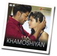 Khamoshiyan Awaaz Hain Chords by Arijit Singh
