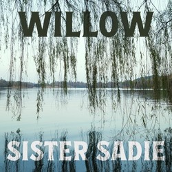 Willow by Sister Sadie