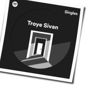 Better Now Chords by Troye Sivan