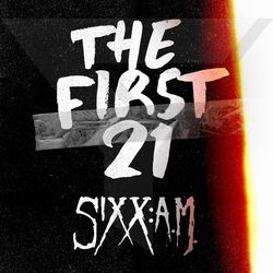 The First 21 by Sixx:a.m.