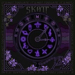 It's Not Too Late Chords by Skott