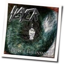 Eyes Of The Insane  Tabs by Slayer