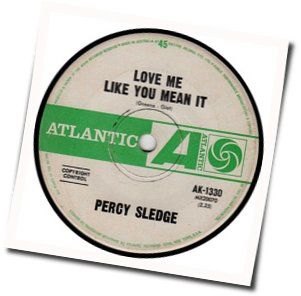 Love Me Like You Mean It Chords by Percy Sledge