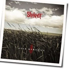 Dead Memories (Ver3) Tab by Slipknot