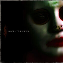 Bone Church Chords by Slipknot