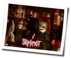 Vermilion  Tabs by Slipknot