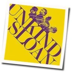 Unkind Chords by Sloan