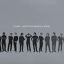 Don't You Believe A Word Chords by Sloan