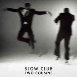 Two Cousins Chords by Slow Club
