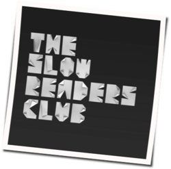 You Opened Up My Heart Chords by The Slow Readers Club