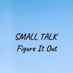 Figure It Out Chords by Small Talk