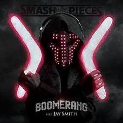 Boomerang by Smash Into Pieces