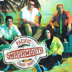 Pacific Coast Party by Smash Mouth